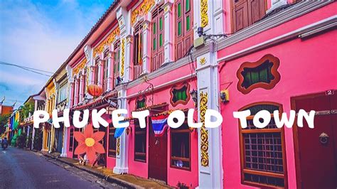 Phuket Old Town Thailand Vlog 태국 푸켓 올드 타운 브이로그 Youtube