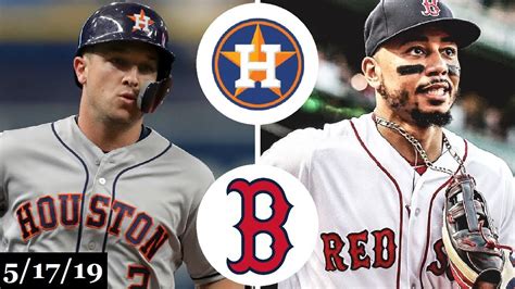 Houston Astros Vs Boston Red Sox Full Game Highlights May 17 2019 2019 Mlb Season Youtube