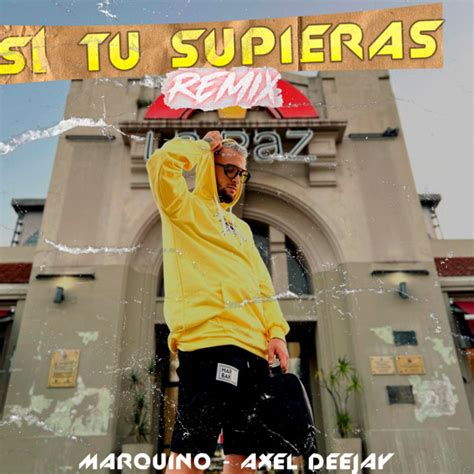 Si Tu Supieras Remix Single By Axel DeeJay Spotify