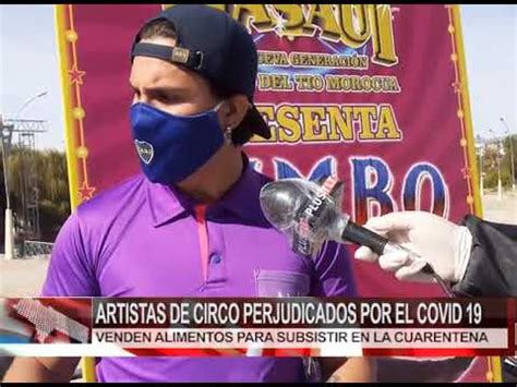 Artistas De Circo Perjudicados Por El Covid Youtube