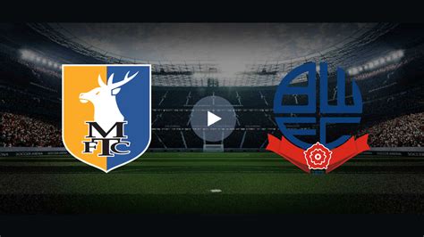 Live Stream Football English League Mansfield Vs Bolton January