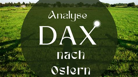 Dax Nach Ostern Und Nach Der Ezb Neuer Schwung Oder R Cklauf Unter