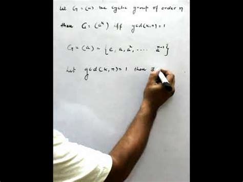 Let G Be Cyclic Group Of Order N Then A K Is Generator Of G If Gcd K N