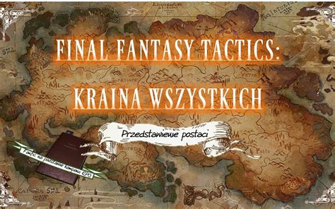 Final Fantasy Tactics Kraina Wszystkich Przedstawienie Postaci