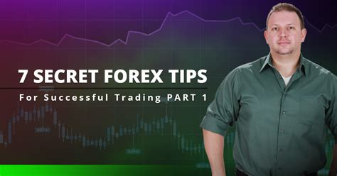 Secret Forex Tips For Successful Trading Part