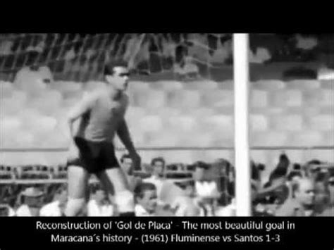 Pel Gol De Placa The Best Goal In The History Of Maracana