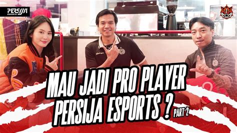 MAU JADI PLAYER MLBB PERSIJA ESPORTS PODSIJA EPS 5 Part 2 YouTube