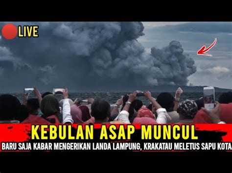 Gunung Krakatau Hari Ini Krakatau Meletus September