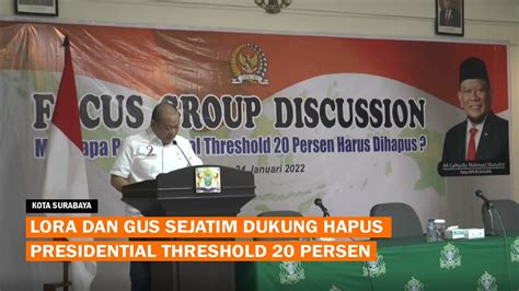 Lora Dan Gus Sejatim Dukung Hapus Presidential Threshold Persen