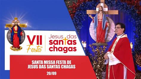 SANTA MISSA VII FESTA DE JESUS DAS SANTAS CHAGAS PADRE REGINALDO