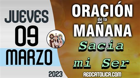 Oracion de la Mañana De Hoy Jueves 09 de Marzo Salmo 96 Tiempo De