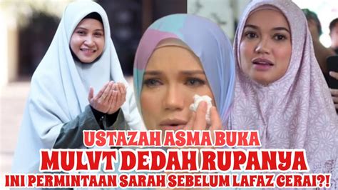 Panas Ustazah Asma Buka Mulut Dedah Ini Permintaan Sarah Sebelum