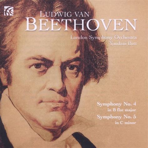 London Symphony Orchestrayondani Butt Beethoven Symphonies Nos 4