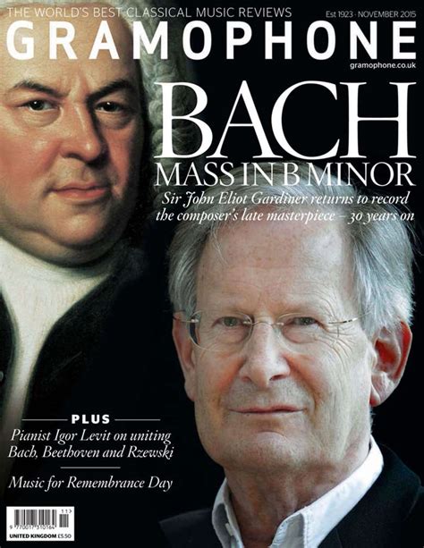 November issue – Sir John Eliot Gardiner returns to Bach's Mass in B ...