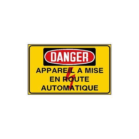 Panneau Danger mise en route automatique Direct Signalétique