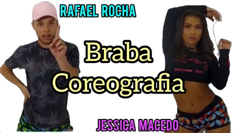 Rafael Rocha E Jessica Macedo Coreografia De Braba YouTube