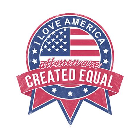 All Men Are Created Equal Usa T Shirt Teepublic