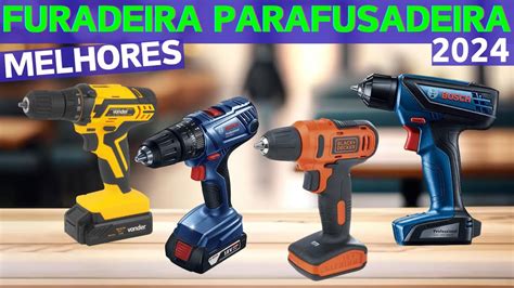 As 7 Melhores Furadeiras E Parafusadeiras Parafusadeiras E Furadeiras