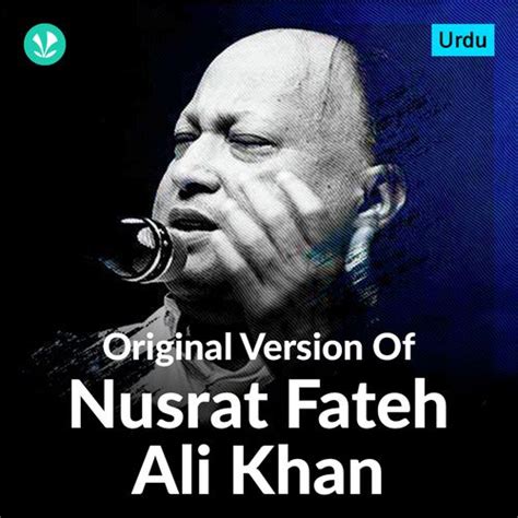 Urdu Original Version Of Nusrat Fateh Ali Khan Latest Punjabi Songs