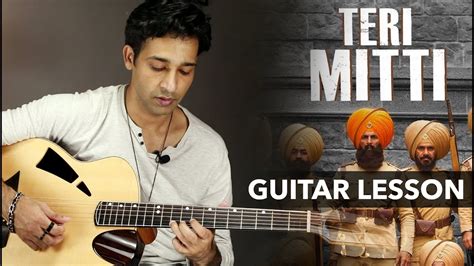 Teri Mitti Guitar Lesson By Veer Kumar Youtube