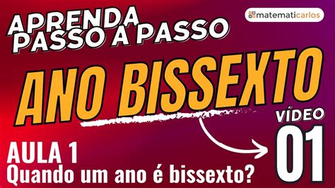 Aula 1 De Ano Bissexto Como Saber Se Um Ano é Bissexto E10026 Youtube