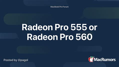 Radeon Pro 555 Or Radeon Pro 560 Macrumors Forums