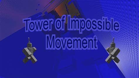 Jtoh Tower Of Impossible Movement Youtube