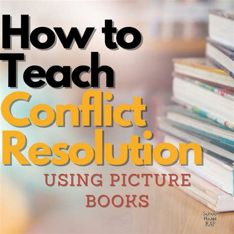 How to Teach Conflict Resolution using Picture Books - School House Rap