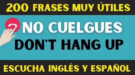 200 Frases Fáciles Para Poder Conversar en Inglés Aprende Ingles Oyendo