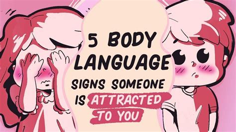 5 Body Language Signs Someone Is Attracted To You Youtube