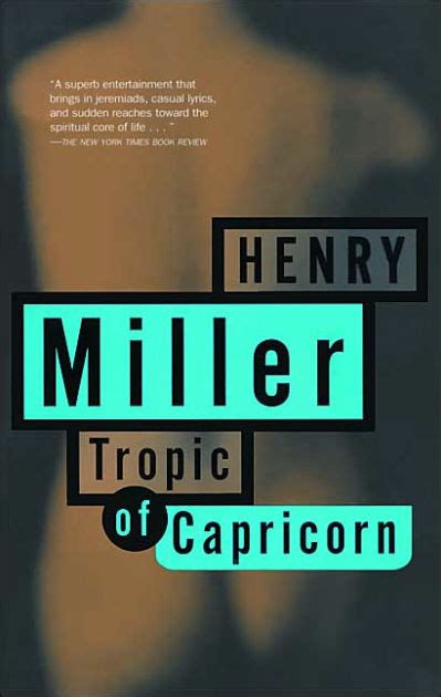 Tropic Of Capricorn By Henry Miller Paperback Barnes And Noble®