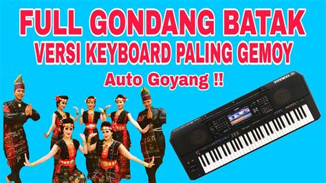 Gondang Batak Paling Gemoy Versi Keyboard Auto Goyang Youtube