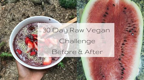 30 Day Raw Vegan Challenge Is Over Before And After Photos Youtube