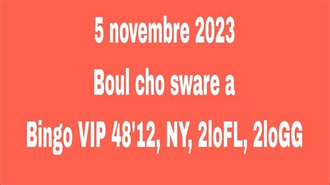 Boul Cho Pou Sware 5 Novembre 2023 Bingo VIP 48 12 2loNY 2loFL20