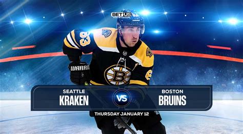 Kraken Vs Bruins Prediction Preview Odds And Picks Jan 12