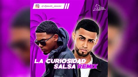 La Curiosidad Jay Wheeler Ft Myke Towers Dj Matt Salsa Remix Youtube