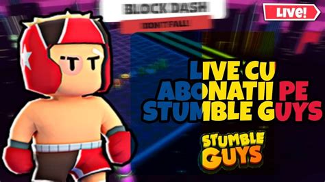 Live Cu Abona Ii Pe Stumble Guys Custom Game Stumble Guys Romania