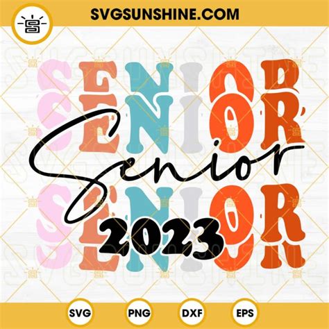 Senior 2023 Svg Retro Senior Svg Back To School Svg Png Dxf Eps