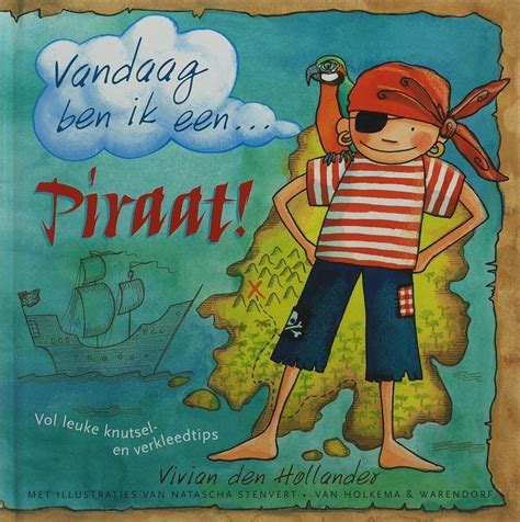 Vandaag Ben Ik Een Piraat Vivian Den Hollander 9789026917769