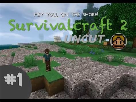 Survivalcraft Uncut Part Gameplay Let S Play Playthrough