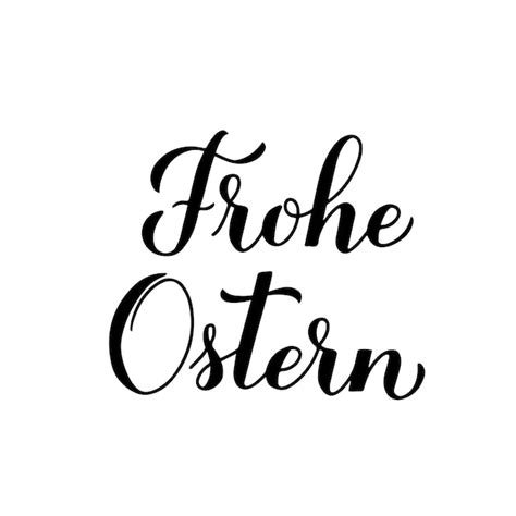 Frohe Ostern Kalligrafie Hand Schriftzug In Deutscher Sprache Isoliert