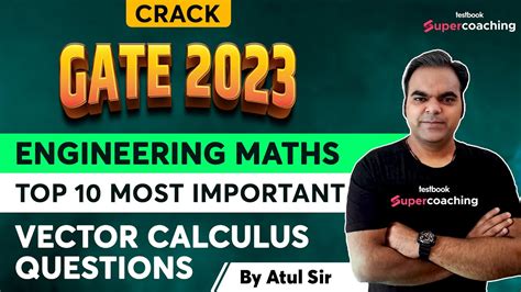 Gate Engineering Mathematics 2023 10 Most Important Vector Calculus Questions By Atul Sir