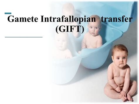 Gamete Intrafallopian Transfer Tpdf