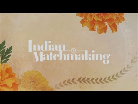 La Celestina De La India Indian Matchmaking Reality De Netflix