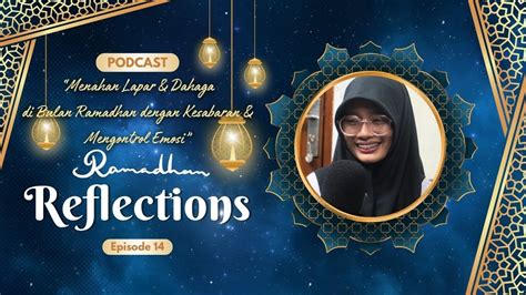 Ramadhan Reflections 14 Menahan Lapar Dan Dahaga Dengan Kesabaran