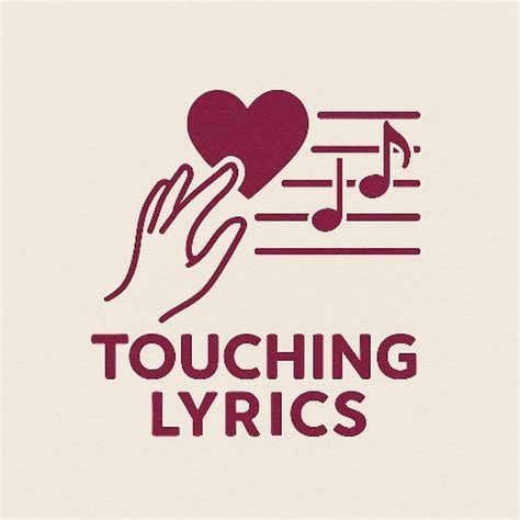 Touching lyrics - YouTube