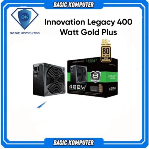 Jual PSU Innovation Legacy 400W 80 Gold Power Supply Jakarta Pusat