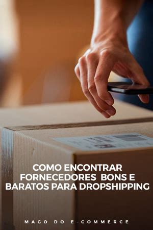 Como Encontrar Fornecedores Bons E Baratos Para Dropshipping Vida De