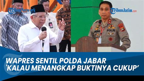 SENTIL POLDA JABAR Wapres Maruf Amin Kalau Menangkap Betul Betul