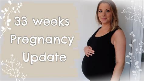 33 Weeks Pregnancy Update Third Trimester Youtube